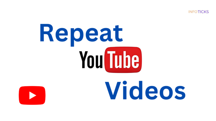 Repeat YouTube Videos