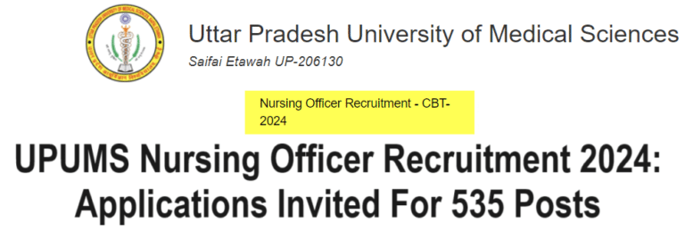 UPUMS Nursing Officer Recruitment 2024: Applications Invited For 535 Posts, Pay Matrix Level-07 (Rs. 44900-142400)